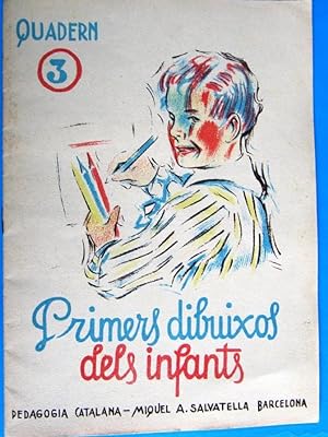 PRIMERS DIBUIXOS DELS INFANTS. QUADERN 3. PEDAGOGIA CATALANA. MIQUEL A. SALVATELLA, BARCELONA, S/F.