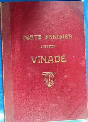 CORTE PARISIEN SISTEMA VINADÉ. MÉTODO DE CORTE Y CONFECCIÓN, SIN FECHA.