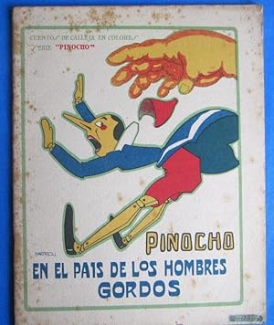 SERIE PINOCHO. PINOCHO EN EL PAIS DE LOS HOMBRES GORDOS. EDITORIAL SATURNINO CALLEJA, 1919.