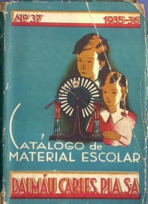 CATÁLOGO DE MATERIAL ESCOLAR. DALMAU CARLES PLA. S. A. Nº 37. 1935 - 36.