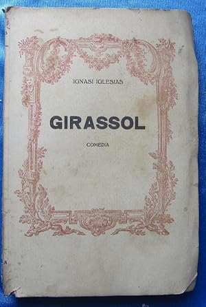 GIRASOL. IGNASI IGLESIAS. SEGONA EDICIÓ REFORMADA. IMPREMTA D' ART, BARCELONA, 1915.