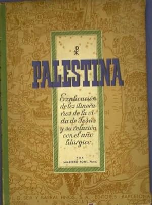 PALESTINA. POR LAMBERTO FONT. I. G. SEIX BARRAL HNOS, S. A. EDITORES. BARCELONA, 1944.