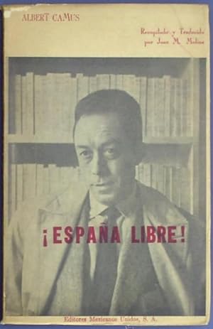 ESPAÑA LIBRE. ALBERT CAMUS. EDITORES MEXICANOS UNIDOS. MÉXICO, 1966.