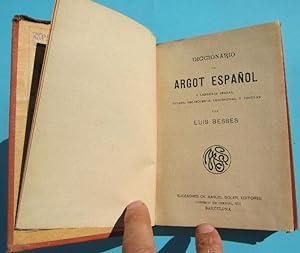 DICCIONARIO DEL ARGOT ESPAÑOL. LUIS BESSES. MANUALES SOLER. BARCELONA, S/F.