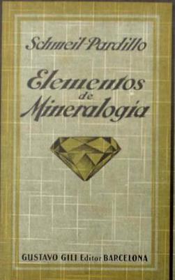 ELEMENTOS DE MINERALOGIA Y GEOLOGIA. POR SCHMEIL- PARDILLO. EDIT GUSTAVO GILI. BARCELONA, 1926