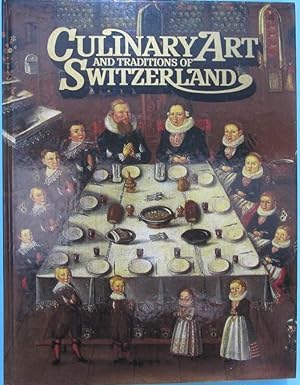 CULINARY ART AND TRADITIONS OF SWITZERLAND. ARTE CULINARIO Y TRADICIONES DE SUIZA. NESTLÉ, S/F.