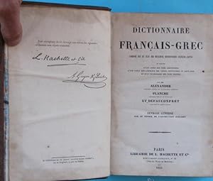DICTIONNAIRE FRANÇAIS GREC. PARIS. PAR MM. ALEXANDRE. LIBRAIRIE DE L. HACHETTE ET CIE, 1853.