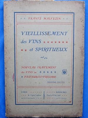 VIEILLISSEMENT DES VINS ET SPIRITUEUX. PER FRANTZ MALVEZIN. PARIS, BORDEAUX, 1903. DEUXIÈME ÉDITION.