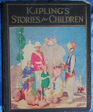 KIPLING'S STORIES FOR CHILDREN. RUDYARD KIPLING. ILLUSTRATED BY LLOYD OSBORNE. J. H. SEARS & CO 1928