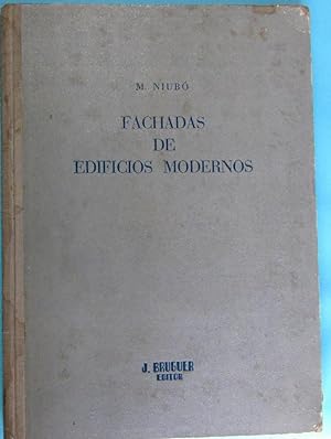 FACHADAS DE EDIFICIOS MODERNOS. M. NIUBÓ. JUAN BRUGUER, EDITOR. BARCELONA, 1953. 1ª EDICIÓN.