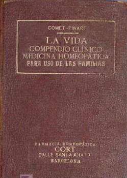 LA VIDA. COMPENDIO CLINICO. MEDICINA HOMEOPATICA PARA USO DE LAS FAMILIAS. FARMACIA HOMEOPATICA GORT