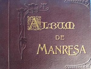 ÁLBUM DE MANRESA. IMPRENTA Y LIBRERÍA DE LUIS ROCA, S. MIGUEL, 11 Y 15, MANRESA, 1901.
