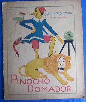 CUENTOS DE CALLEJA EN COLORES. SERIE PINOCHO. PINOCHO DOMADOR. EDITORIAL SATURNINO CALLEJA, 1919.