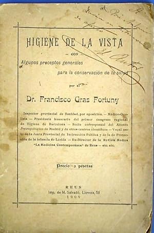 HIGIENE DE LA VISTA. DR. FRANCISCO GRAS FORTUNY. IMPRENTA DE M. SALVADÓ. REUS, 1909.