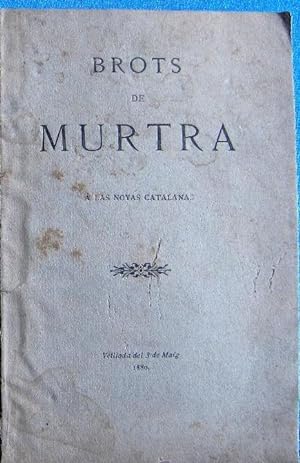 BROTS DE MURTRA. A LAS NOYAS CATALANAS. VETLLADA DEL 3 DE MAIG, 1880.