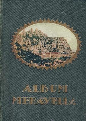 ALBUM MERAVELLA. VOLUM I COMARQUES DE BARCELONA LLIBRE DE BELLESES NATURALS I ART DE CATALUNYA, 1929