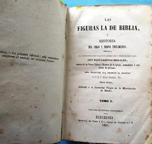 LAS FIGURAS DE LA BIBLIA O HISTORIA DE VIEJO O NUEVO TESTAMENTO. 2 TOMOS. IMPRENTA DE PONS, 1852.