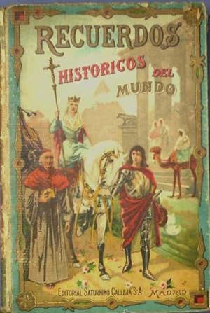 RECUERDOS HISTÓRICOS DEL MUNDO. BIBLIOTECA PERLA XXXII. EDITORIAL SATURNINO CALLEJA. MADRID, S/F.