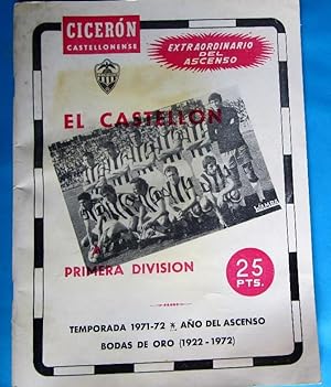 CICERONE CASTELLONENSE. EL CASTELLÓN A PRIMERA DIVISIÓN. ASCENSO A 1ª. TEMPORADA 1971 - 72. (Cole...