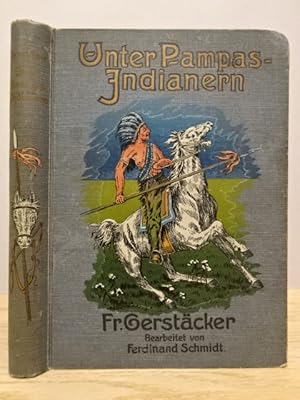 Unter Pampas-Indianern und Schwarzen Australiens. Für die reifere Jugend bearbeitet von Ferdinand...