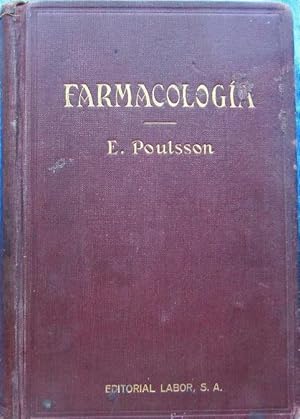 FARMACOLOGÍA PARA MÉDICOS Y ESTUDIANTES. POR EL DR. E. POULSSON. EDITORIAL LABOR, 1926.