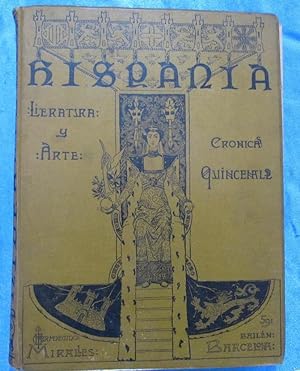 REVISTA HISPANIA. LITERATURA Y ARTE. TOMO I, 22 EJEMPLARES. HERMEREGILDO MIRALLES, EDITOR. 1899 (...