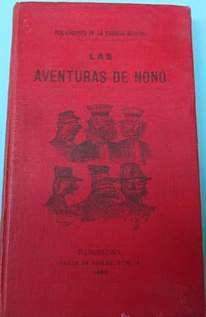 PUBLICACIONES DE LA ESCUELA MODERNA. LAS AVENTURAS DE NONO. POR JUAN GRAVE. BARCELONA, 1905.