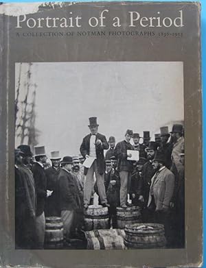 PORTRAIT OF A PERIOD. A COLLECTION OF WILLIAN NOTMAN PHOTOGRAPHS 1856-1915. MCGILL UNIVERSITY PRESS.