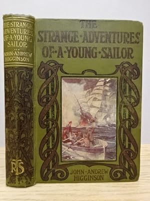 The strange adventures of a young sailor. London, The Religious Tract Society, um 1910. 222 S., 9...