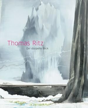 Seller image for Thomas Ritz: Der doppelte Blick: Mit einem Ateliergesprch zwischen Thomas Ritz und Guido Nussbaum. for sale by Wissenschaftl. Antiquariat Th. Haker e.K