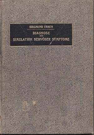 Diagnose der Simulation nervöser Symptome. Ein Lehrbuch für den Praktiker.
