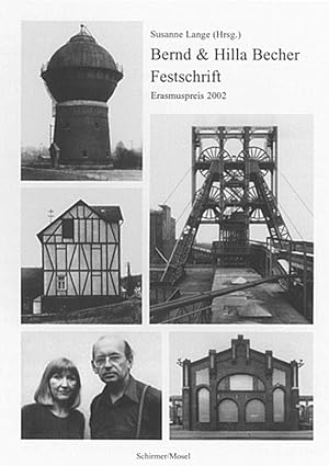 Bernd und Hilla Becher Festschrift Erasmuspreis 2002. Photoband
