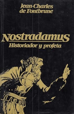 Imagen del vendedor de NOSTRADAMUS. HISTORIADOR Y PROFETA a la venta por Librera Vobiscum