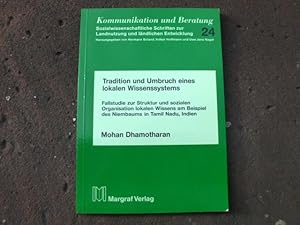 Seller image for Tradition und Umbruch eines lokalen Wissenssystems. Fallstudie zur Struktur und sozialen Organisation lokalen Wissens am Beispiel des Niembaums (Azadirachta indica A. Juss.) in Tamil Nadu, Indien. (= Reihe: Kommunikation und Beratung. Sozialwissenschaftliche Schriften zur Landnutzung und lndlichen Entwicklung, Band 24. Herausgegeben von Herman Boland, Volker Hoffmann und Uwe Jens Nagel). for sale by Versandantiquariat Abendstunde