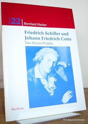 Bild des Verkufers fr Friedrich Schiller und Johann Friedrich Cotta. Das Horen-Projekt. zum Verkauf von Antiquariat Christian Strobel (VDA/ILAB)