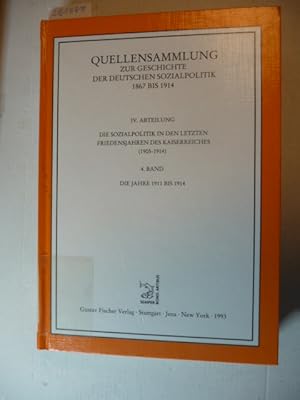 Seller image for Quellensammlung zur Geschichte der deutschen Sozialpolitik 1867 bis 1914 - Teil: Abt. 4, Die Sozialpolitik in den letzten Friedensjahren des Kaiserreichs (1905-1914): / Bd. 4, 1. Teil : Die Jahre 1911 bis 1914 for sale by Gebrauchtbcherlogistik  H.J. Lauterbach