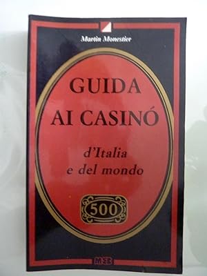 GUIDA AI CASINO' D' ITALIA E DEL MONDO