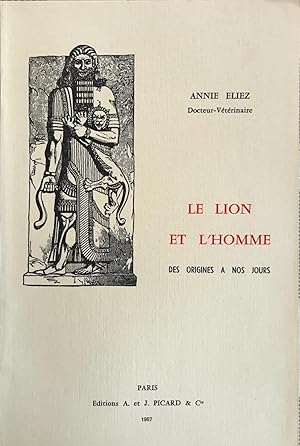 Le Lion et l'Homme, des origines à nos jours.