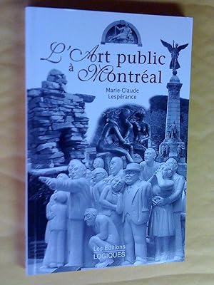 Seller image for L'Art public  Montral for sale by Claudine Bouvier