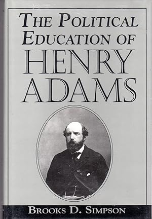 Imagen del vendedor de The Political Education Of Henry Adams a la venta por Dorley House Books, Inc.