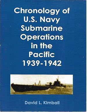 Imagen del vendedor de Chronology of U. S. Navy Submarine Operations in the Pacific 1939-1942 (Military Monograph 11) a la venta por Bookfeathers, LLC