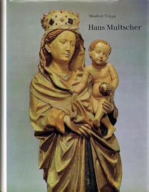Hans Multscher. Seine Ulmer Schaffenszeit 1427-1467.
