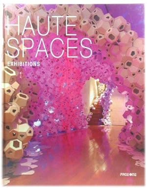 Image du vendeur pour Haute Spaces: Exhibitions mis en vente par PsychoBabel & Skoob Books
