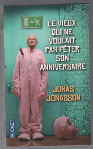 Image du vendeur pour Le vieux qui ne voulait pas fter son anniversaire mis en vente par librairie philippe arnaiz