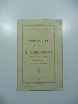 Breve vita (popolare) di S. Emiliano Vescovo di Vercelli 493-506