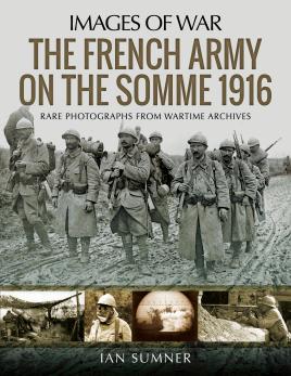 Imagen del vendedor de The French Army on the Somme 1916 (Images of War) a la venta por Book Bunker USA