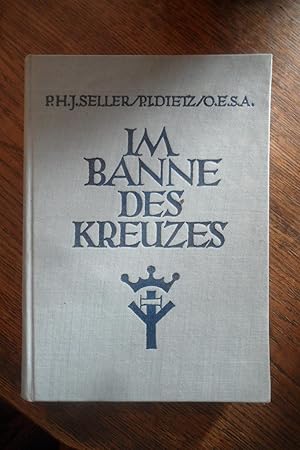 Seller image for Im Banne des Kreuzes. Lebensbild der stigmatisierten Augustinerin A. K. Emmerick. 7.-11. Tausend. for sale by Antiquariat Floeder
