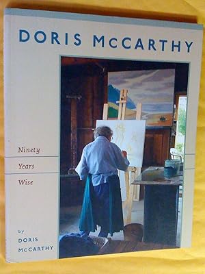 Seller image for Doris McCarthy: Ninety Years Wise for sale by Livresse