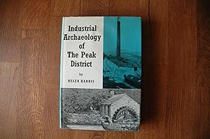 Seller image for Industrial Archaeology of the Peak District (Industrial Archaeology of British Isles) for sale by Westmoor Books