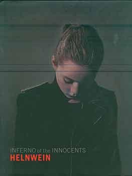 Imagen del vendedor de Gottfried Helnwein: Inferno of the Innocents. (Published on the occasion of an exhibition of the same name held at the Crocker Art Museum, Sacramento, Calif., Jan. 29-Apr. 24, 2011.) a la venta por Wittenborn Art Books